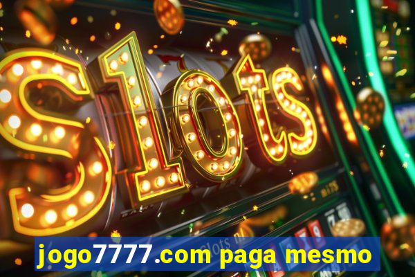 jogo7777.com paga mesmo